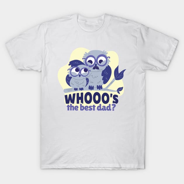 Best Dad Owl and Chick T-Shirt by jasebro